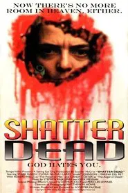 Shatter Dead movie poster