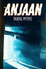 Poster da série Anjaan: Rural Myths
