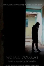 Poster do filme Michael Douglas - Entre a sombra e a Escuridão