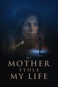 My Mother Stole My Life movie poster
