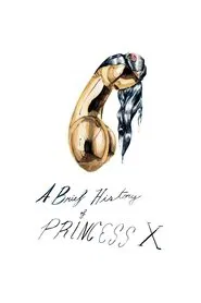 A Brief History of Princess X movie poster
