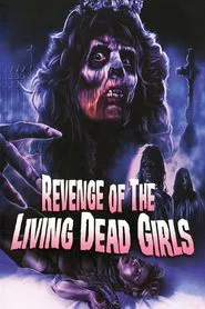 The Revenge of the Living Dead Girls movie poster