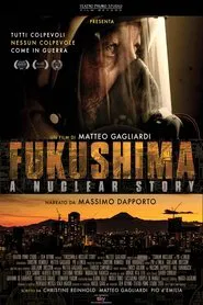 Fukushima: A Nuclear Story movie poster