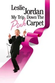 Leslie Jordan: My Trip Down the Pink Carpet movie poster
