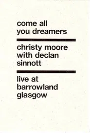Christy Moore Live: Come All You Dreamers movie poster