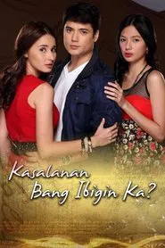 Poster da série Kasalanan Bang Ibigin Ka?
