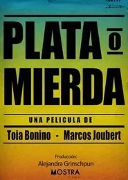 Plata o mierda movie poster