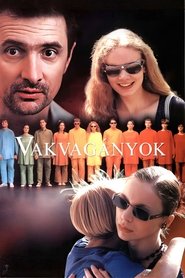 Poster do filme Vakvagányok