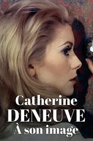 Poster do filme Catherine Deneuve, in the eye of the camera