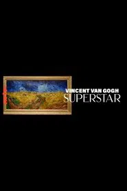 Vincent van Gogh Superstar movie poster
