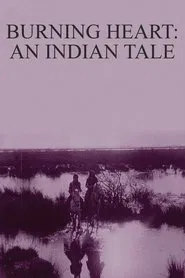 Burning Heart: An Indian Tale movie poster