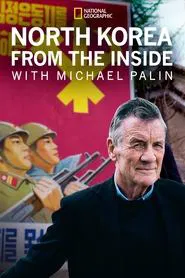 North Korea from the Inside with Michael Palin tv show poster