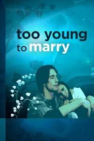 Too Young to Marry movie poster