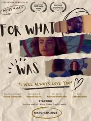 For What I Was movie poster