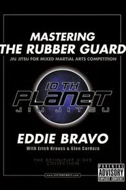 Mastering the Rubber Guard movie poster