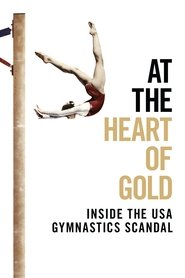 At the Heart of Gold: Inside the USA Gymnastics Scandal movie poster