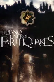 The Piano Tuner of Earthquakes movie poster