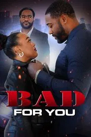 Bad For You movie poster