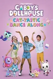 Gabby's Dollhouse: Cat-tastic Dance Along movie poster