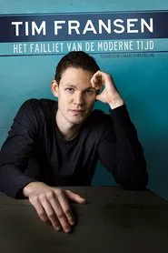 Tim Fransen: Het Failliet van de Moderne Tijd movie poster