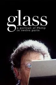 Glass: A Portrait of Philip in Twelve Parts movie poster