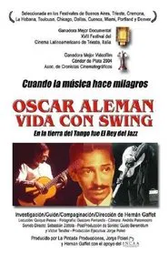 Oscar Alemán, vida con swing movie poster