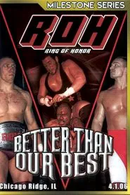 ROH: Better Than Our Best movie poster