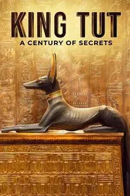 King Tut: A Century of Secrets movie poster