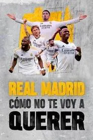 Poster do filme Real Madrid: Cómo no te voy a querer