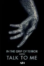 In the Grip of Terror: Making Talk To Me movie poster