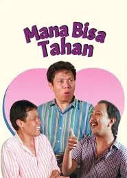 Mana Bisa Tahan movie poster