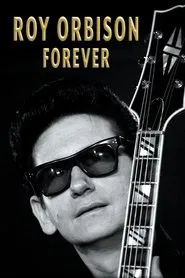 Roy Orbison Forever movie poster