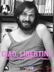 Ciao, Libertini! Gli anni ottanta secondo Pier Vittorio Tondelli movie poster
