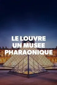Poster do filme Le Louvre, un musée pharaonique