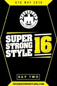 PROGRESS Chapter 68: Super Strong Style 16 - Day 2 movie poster