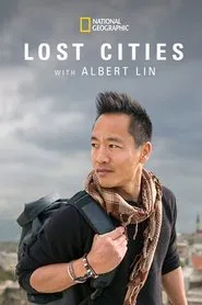 Lost Cities with Albert Lin tv show poster