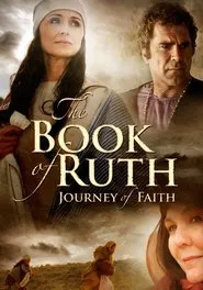 The Book of Ruth: Journey of Faith movie poster
