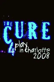 Poster do filme The Cure: 4Play in Charlotte