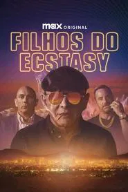 Poster do filme Filhos do Ecstasy