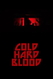 Poster do filme Cold Hard Blood