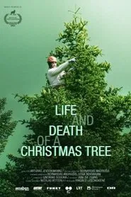 Life and Death of a Christmas Tree movie poster