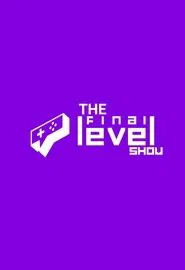 The Final Level Show - FELIPE NETO tv show poster