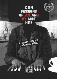 Confessions of an Angry Mother movie poster