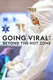 Going Viral: Beyond the Hot Zone movie poster