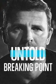 Untold: Breaking Point movie poster