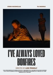 I've Always Loved Bonfires movie poster