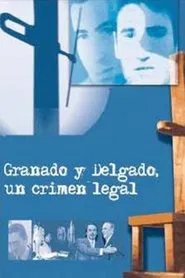 Poster do filme Granados y Delgado. Un crimen legal