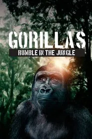 Gorillas: Rumble in the Jungle movie poster