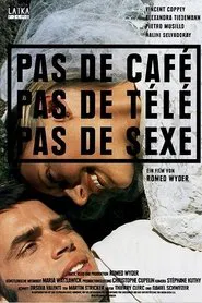 No Coffee, No TV, No Sex movie poster