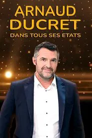 Arnaud Ducret dans tous ses états movie poster